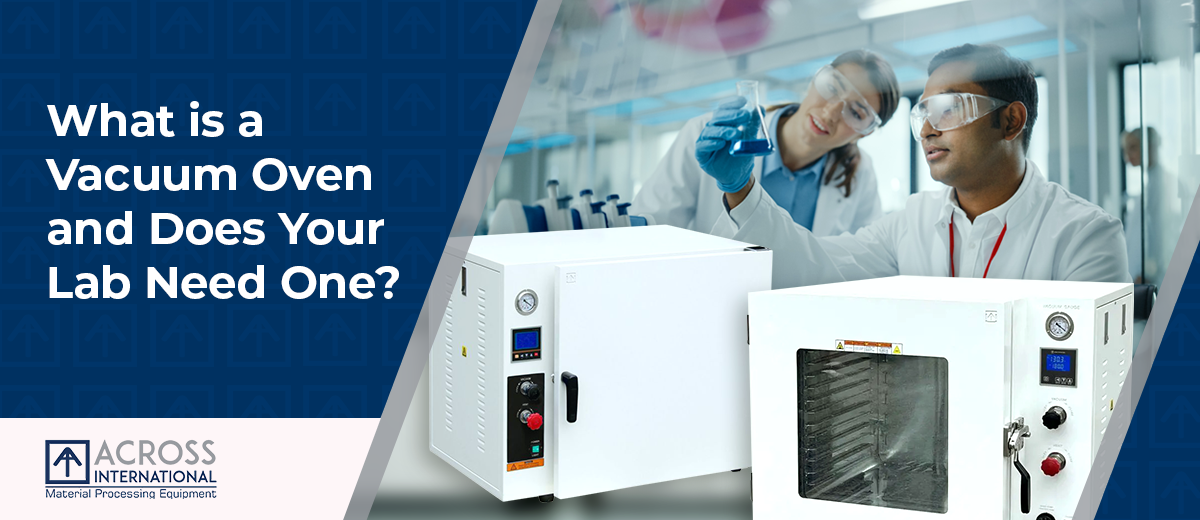 What is a Vacuum Oven and Does Your Lab Need One?