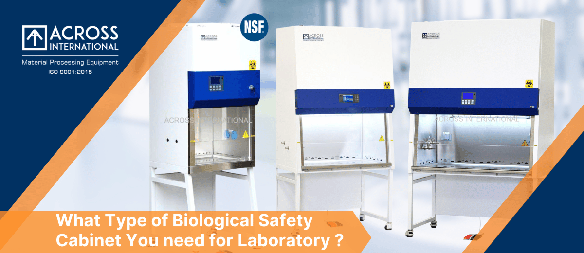 What Type of Biological Safety Cabinet You need for Laboratory 