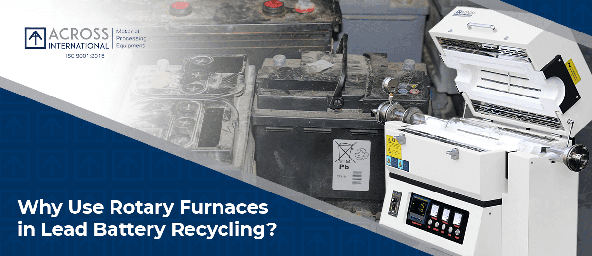Why Use Rotary Furnaces in Lead Battery Recycling?