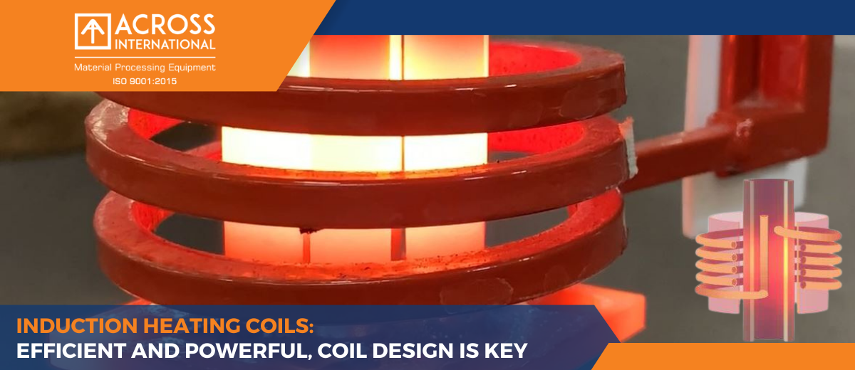 Induction Heating Coils: Efficient and Powerful, Coil Design 