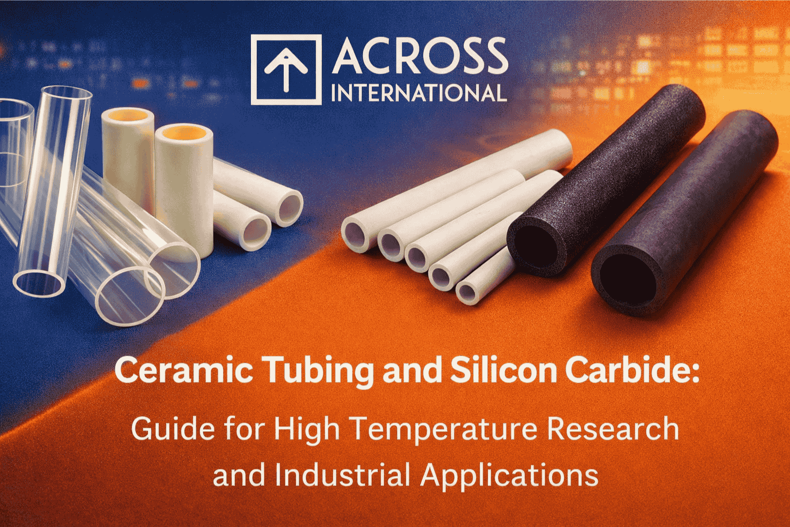 Ceramic Tubing and Silicon Carbide: Guide for High Temperature Research and Industrial Applications