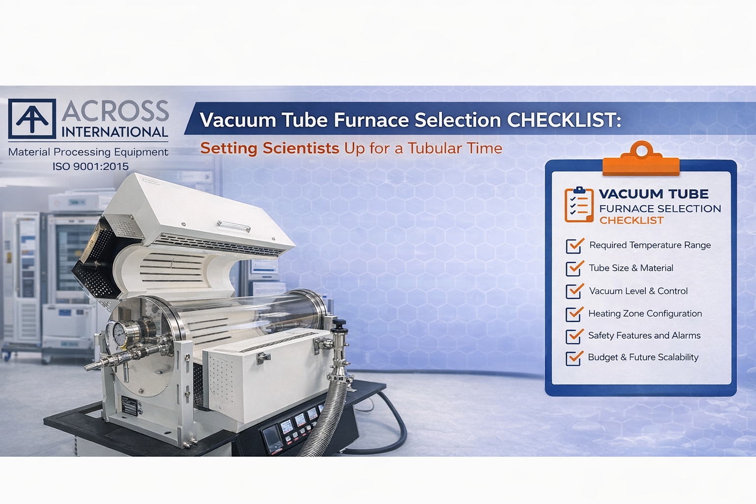 Vacuum Tube Furnace Selection Checklist: Setting Scientists Up for a Tubular Time