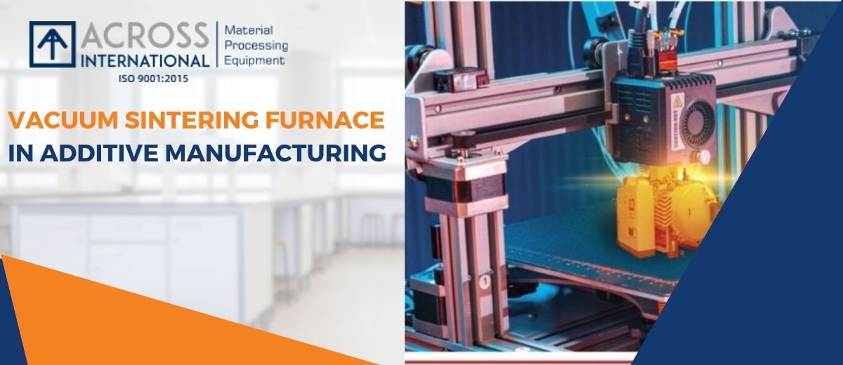 Vacuum Sintering Furnace in Additive Manufacturing