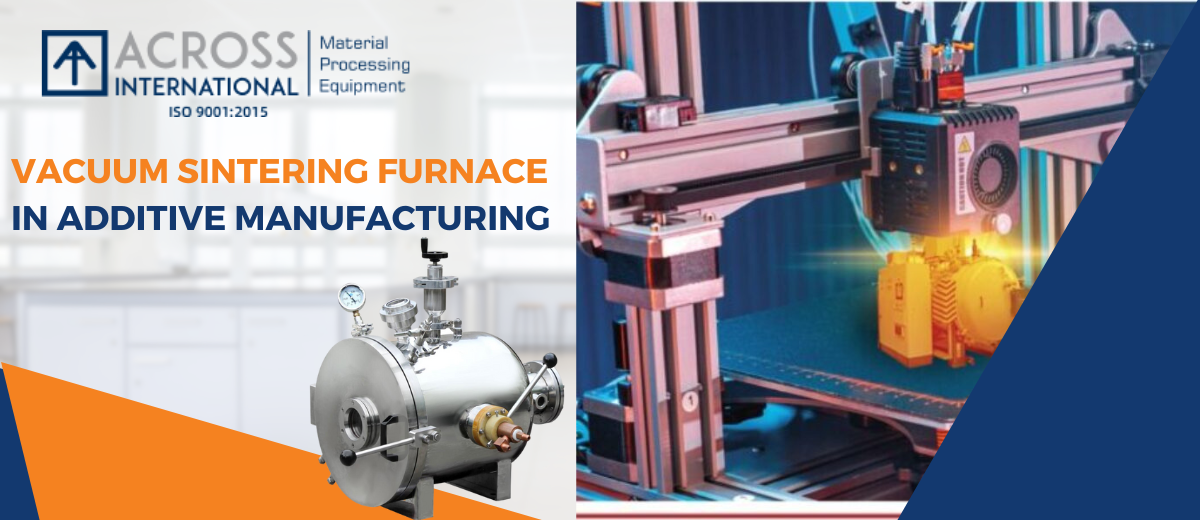 Vacuum Sintering Furnace in Additive Manufacturing