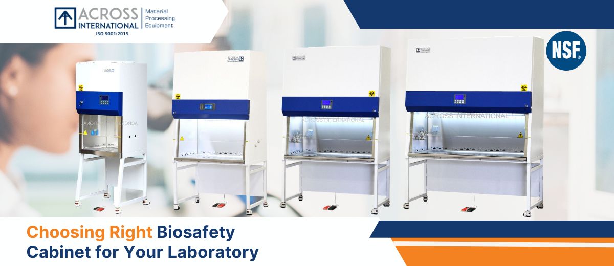 Choosing Right Biosafety Cabinet for Your Laboratory 
